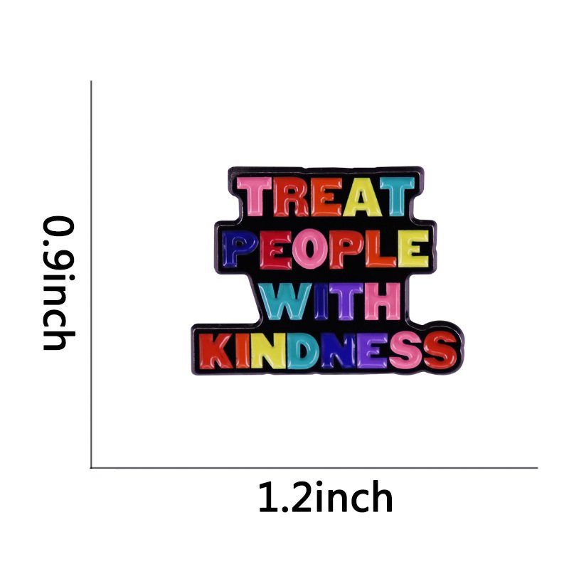 Treat People with Kindness Brooch Brooches   2